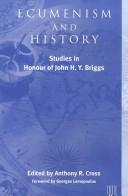 Cover of: Ecumenism and History: Studies in Honour of John H. Y. Briggs