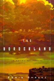 Cover of: The borderland: a novel of Texas