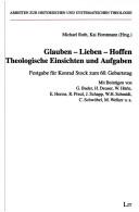 Cover of: Glauben, Lieben, Hoffen. Theologische Einsichten und Aufgaben