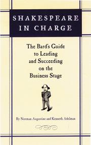 Cover of: Shakespeare in charge: the bard's guide to leading and succeeding on the business stage