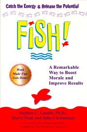 Cover of: Fish! A Remarkable Way to Boost Morale and Improve Results