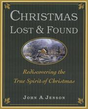 Cover of: Christmas lost & found: rediscovering the true spirit of Christmas