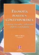 Cover of: Filosofia Politica Contemporanea: Controversias Sobre Civilizacion, Imperio y Ciudadania