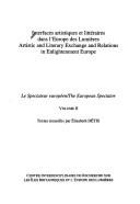 Cover of: Interfaces artistiques et littéraires dans l'Europe des lumières =: Artistic and literary exchange and relations in Enlightenment Europe