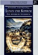 Cover of: "Luxus und Konsum" by Colloquium Johann Beckmann. Tagung