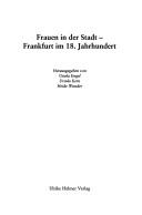 Cover of: Frauen in der Stadt - Frankfurt im 18. Jahrhundert