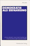 Cover of: Demokratie als Erfahrung: John Dewey und die politische Philosophie der Gegenwart
