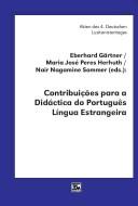 Cover of: Contribuições para a didáctica do Português língua estrangeira: Akten der Sektion "Didaktik des Portugiesischen als Fremdsprache" des 4. Deutschen Lusitanistentages (Universität Mainz in Germersheim), 11. bis 14. September 2001