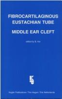 Cover of: Fibrocartilaginous eustachian tube - middle ear cleft