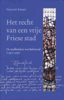 Cover of: Het recht van een vrije Friese stad by Vincent Robijn, Vincent Robijn