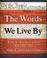 Cover of: The Words We Live By