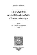 Cover of: Cahiers d'Humanisme et Renaissance, vol. 72: Le cynisme a la renaissance by Michele Clement