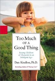 Cover of: Too Much of a Good Thing by Dan Kindlon