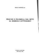 Procne e Filomela: dal mito al simbolo letterario by Paolo Monella