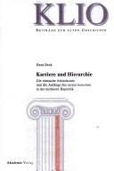 Cover of: Karriere und Hierarchie: die römische Aristokratie und die Anfänge des cursus honorum in der mittleren Republik