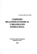 Cover of: Compendio relaciones económicas y organización internacional