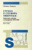 Cover of: L' Italia e l'Europa orientale by Stefano Santoro