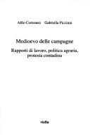 Cover of: Medioevo delle campagne: rapporti di lavoro, politica agraria, protesta contadina
