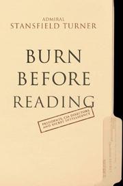 Cover of: Burn before reading: presidents, CIA directors, and secret intelligence