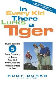 In every kid there lurks a Tiger by Rudy Duran, Rick Lipsey