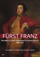 Cover of: Fürst Franz: Beiträge zu seiner Lebenswelt in Anhalt-Dessau 1740-1817