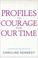 Cover of: Profiles in courage for our time