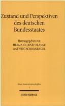 Cover of: Zustand und Perspektiven des deutschen Bundesstaates by Hermann-Josef Blanke, Wito Schwanengel