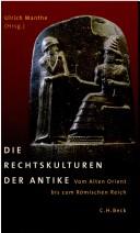 Cover of: Die Rechtskulturen der Antike by Ulrich Manthe, Hrsg.