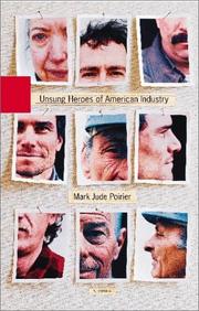 Cover of: Unsung heroes of American industry by Mark Jude Poirier