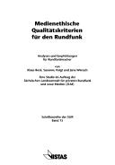 Medienethische Qualitätskriterien für den Rundfunk by Beck, Klaus M.A.