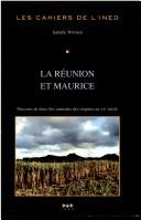 Cover of: Réunion et Maurice: parcours de deux îles australes des origines au XXe siècle