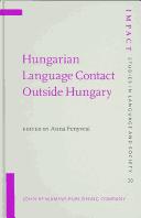 Cover of: Hungarian language contact outside Hungary by edited by Anna Fenyvesi.