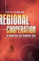 Cover of: Regional cooperation in South Asia and Southeast Asia | Kripa Sridharan