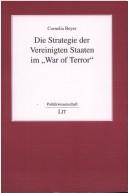 Cover of: Die Strategie der Vereinigten Staaten im "War of Terror" by Cornelia Beyer
