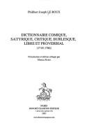 Dictionnaire comique, satyrique, critique, burlesque, libre et proverbial by Philibert-Joseph Le Roux