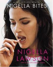 Cover of: Nigella bites: from family meals to elegant dinners, easy, delectable recipes for any occasion