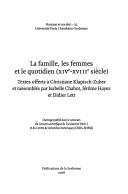 Cover of: La famille, les femmes et le quotidien: XIVe-XVIIIe siècle : textes offerts à Christiane Klapisch-Zuber