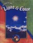 Cover of: The science of light & color by Patricia Miller-Schroeder