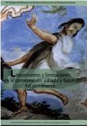 Cover of: Lineamientos y limitaciones en la conservación: pasado y futuro del patrimonio