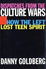Cover of: Dispatches from the culture wars: how the left lost teen spirit