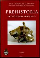 Cover of: Prehistoria: antigüedades españolas I