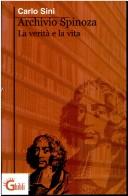 Cover of: Archivio Spinoza: la verità e la vita