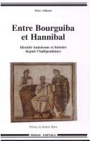 Cover of: Entre Bourguiba et Hannibal by Driss Abbassi