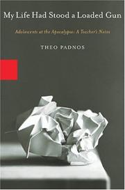 Cover of: MY LIFE HAD STOOD A LOADED GUN by Theo Padnos