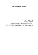 Cover of: Tunja by José Miguel Morales Folguera