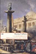 Cover of: La repubblica nella città del papa by Marina Caffiero