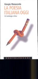 Cover of: La poesia italiana oggi: un'antologia critica