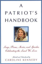 Cover of: A patriot's handbook: songs, poems, stories, and speeches celebrating the land we love