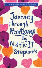 Journey through heartsongs by Mattie J. T. Stepanek