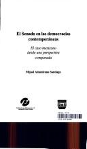 Cover of: El senado en las democracias contemporáneas: el caso mexicano desde una perspectiva comparada